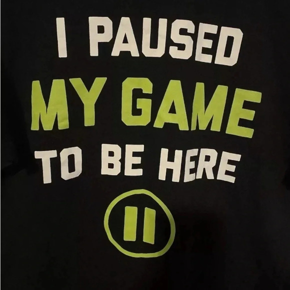 Mens Black XL Funny Video Game Graphic T Shirt I Paused My Game To Be Here - Picture 2 of 4